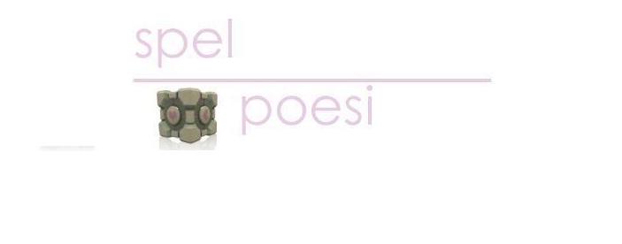 Spelpoesi #1