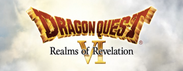Dragon Quest 6 – Realms of Revelation