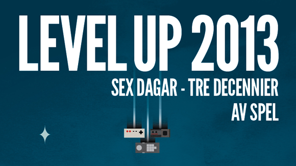 Vinn 2 biljetter till LEVEL UP 2013!