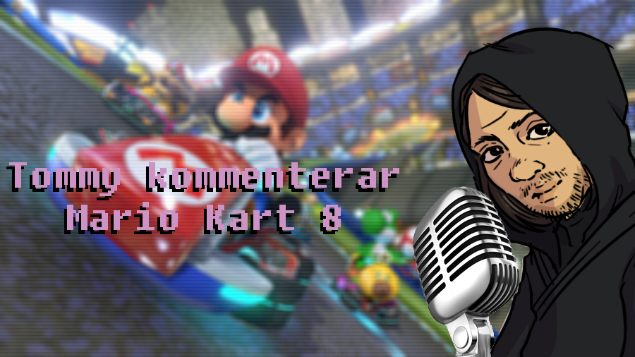 Tommy kommenterar Mario Kart 8