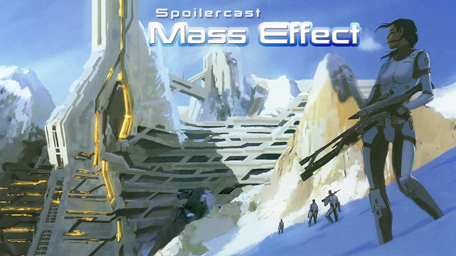 Spoilercast: Mass Effect
