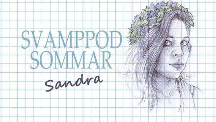 Svamppod Sommar: Sandra