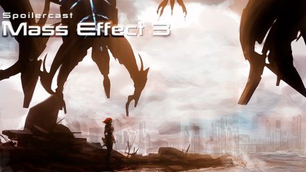 Spoilercast: Mass Effect 3