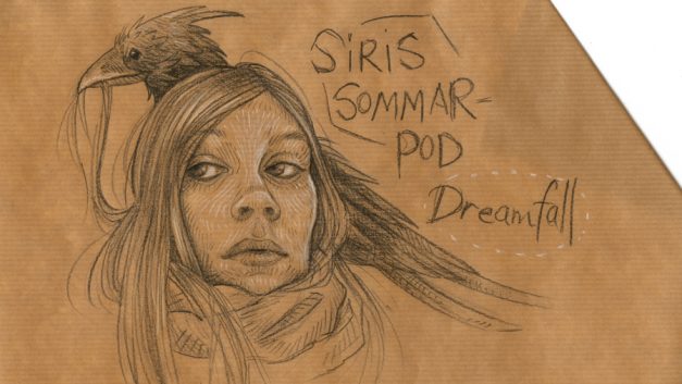 Siris sommarpod: Dreamfall