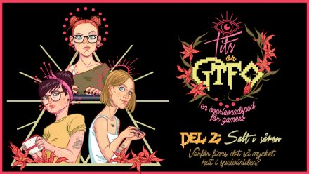 Tits or GTFO – Del 2: Salt i såren