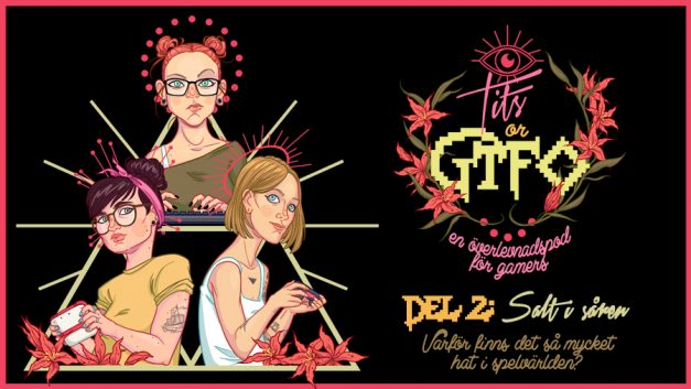 Tits or GTFO – Del 2: Salt i såren