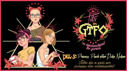 Tits or GTFO – del 5 – Princess Peach eller Duke Nukem