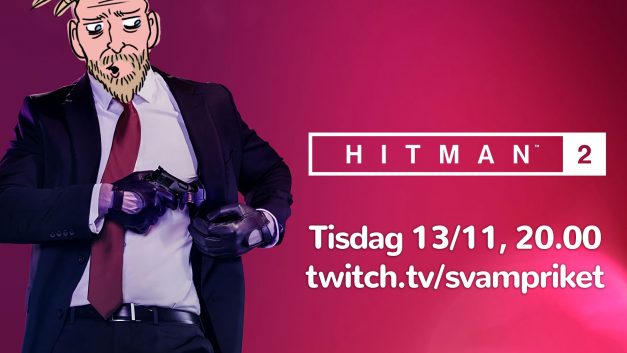 Hitman 2 med Niklas
