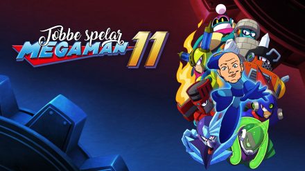 Tobbe spelar Mega Man 11