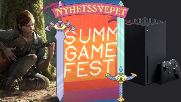 Utomstående läckte The Last of Us Part 2, fyra månaders spelfest – och Xbox Series X-spel visas upp