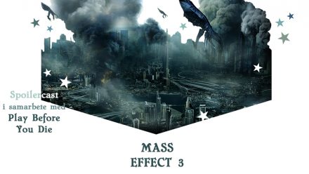 Spoilercast: Mass Effect 3