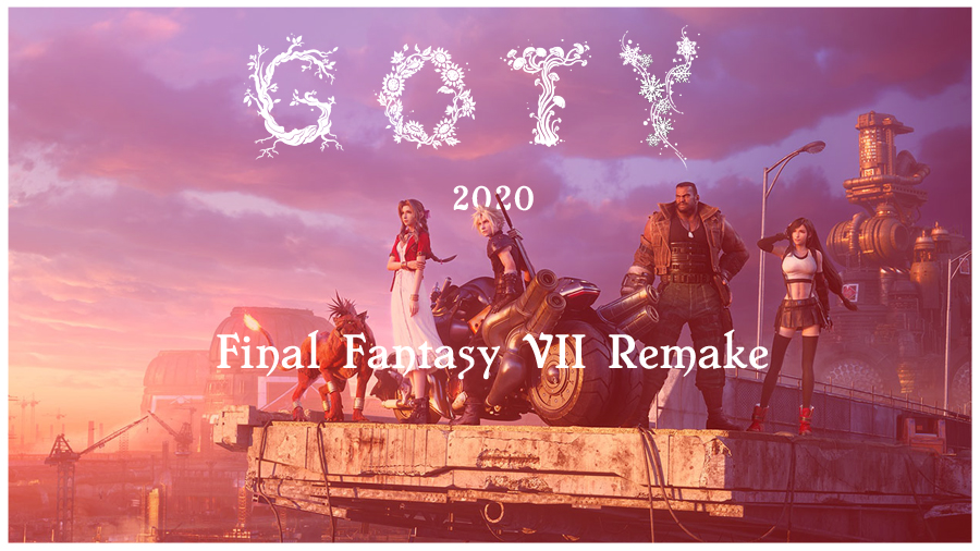 GOTY 2020 – Final Fantasy VII Remake