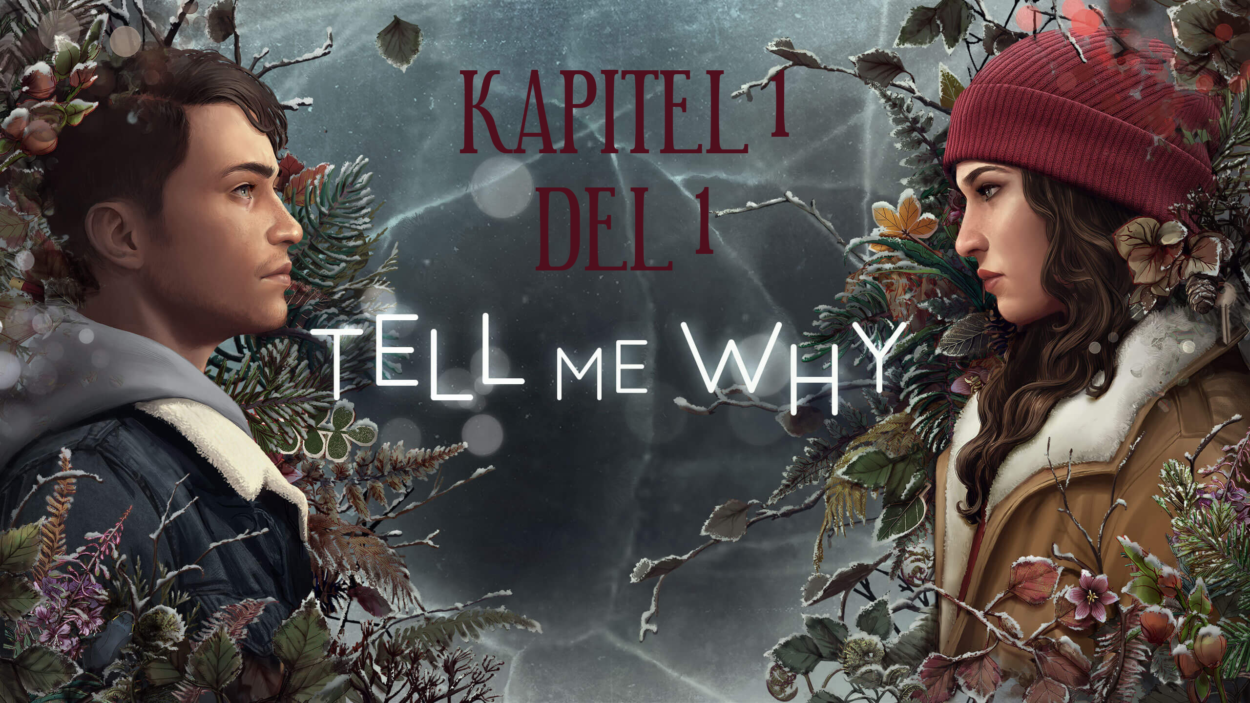 Tell me why | Avsnitt 1 Del 1