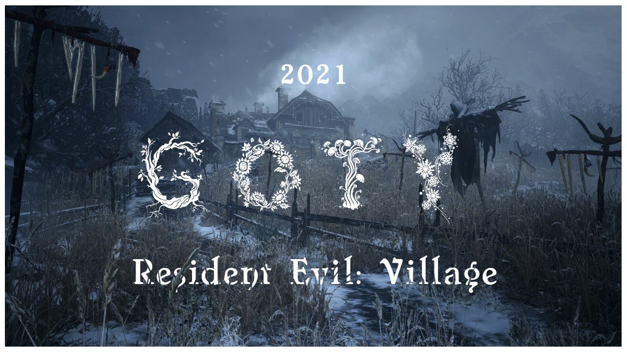 GOTY 2021: Resident Evil Village