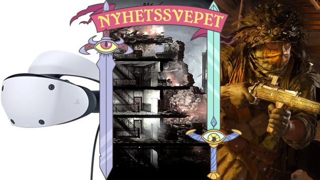 Nyhetssvepet vecka 9: Så ser PSVR2 ut, This War of Mine-intäkter till Ukraina, inget Call of Duty 2023