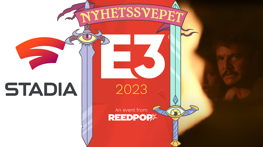 Stadia skrotas, E3:s återkomst, The Last of Us-trailer