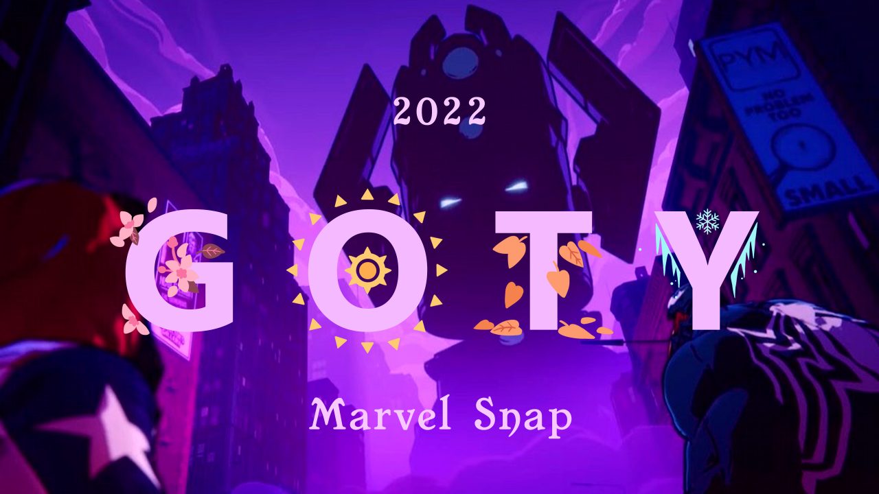 GOTY 2022: Marvel Snap